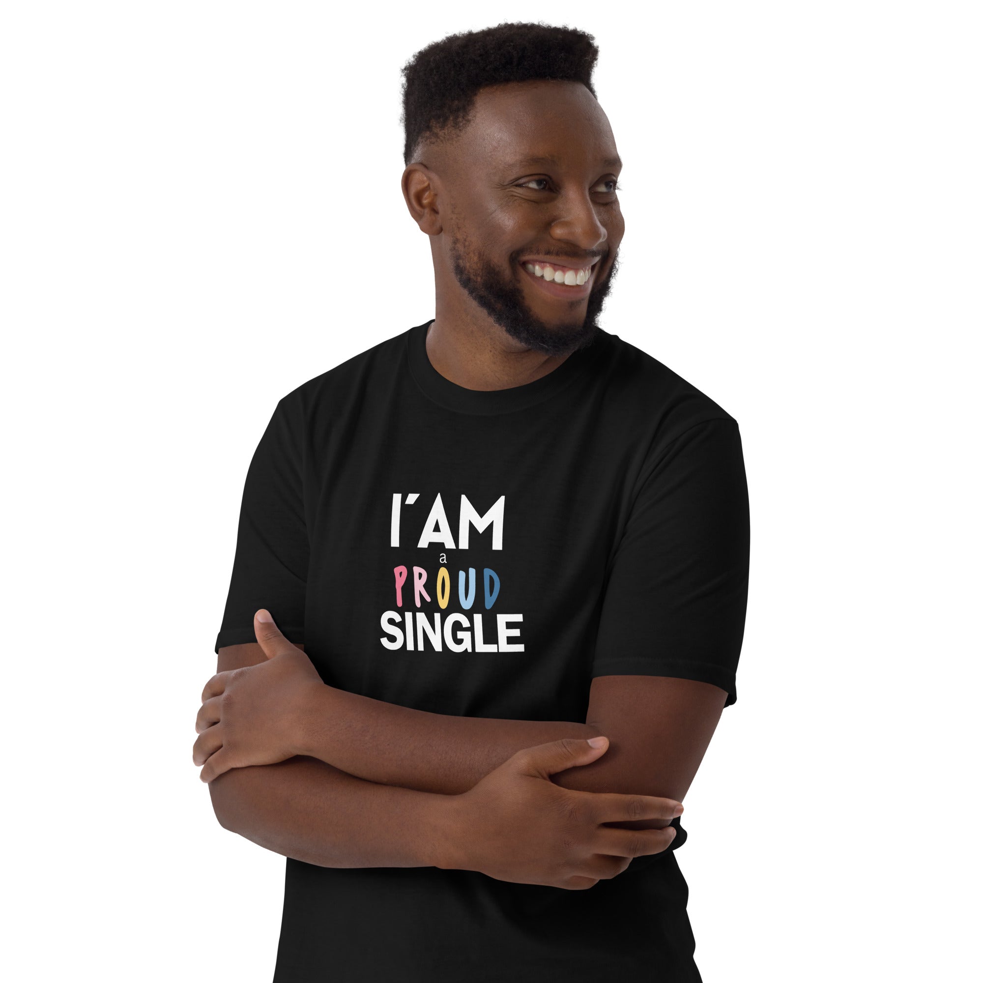 I'm a proud single T-Shirt