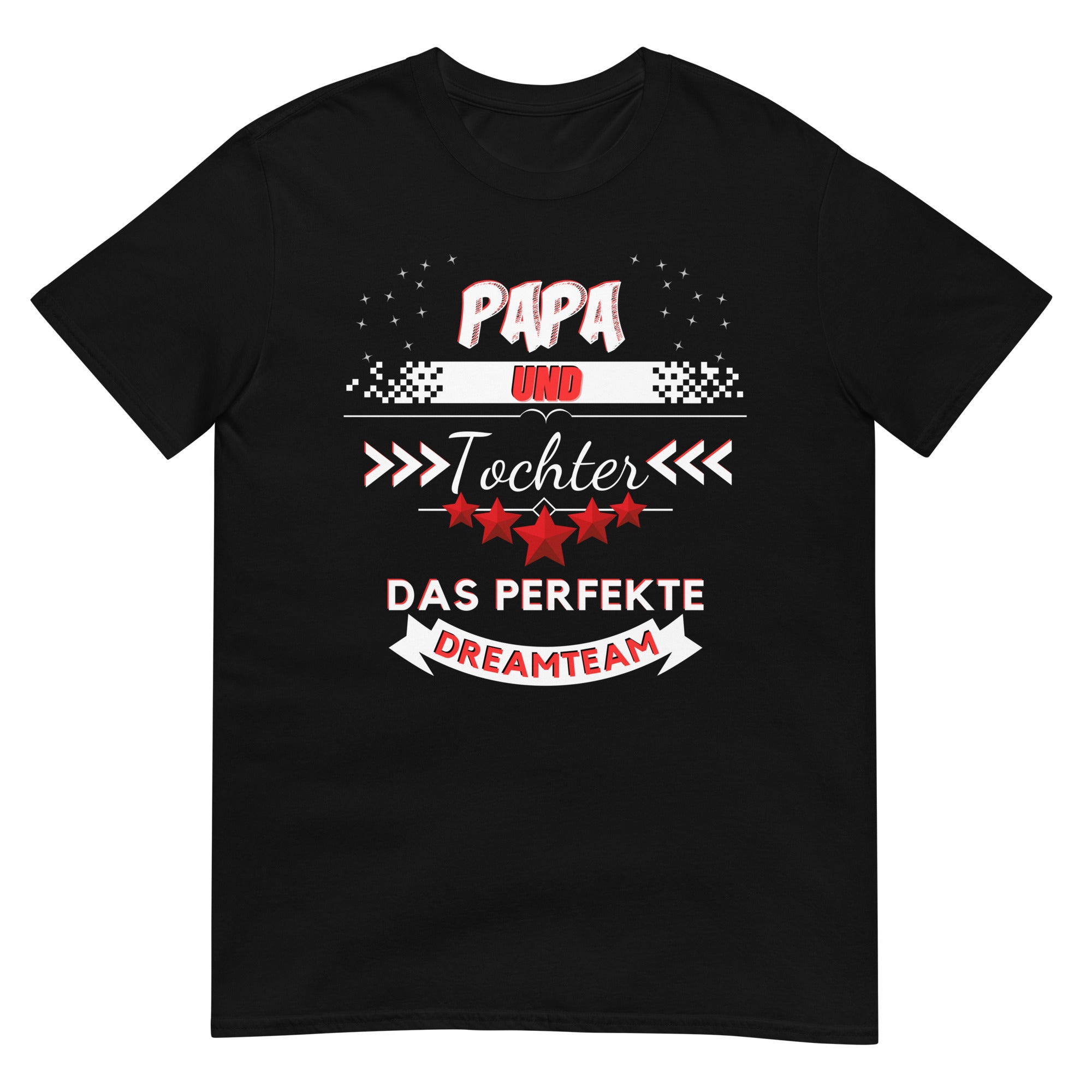 Dad and Daughter - A Perfect Dream Team Unisex T-Shirt