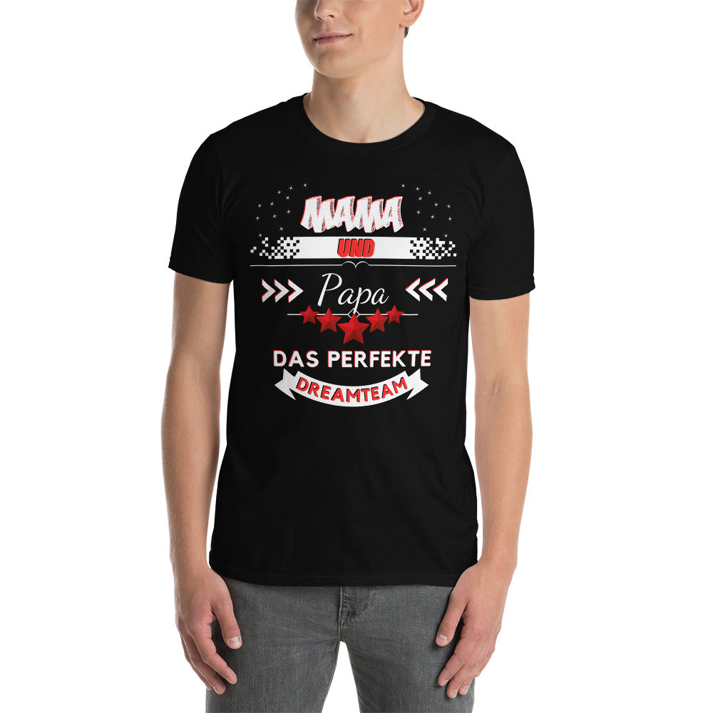 Mom and Dad - A perfect dream team Unisex T-Shirt