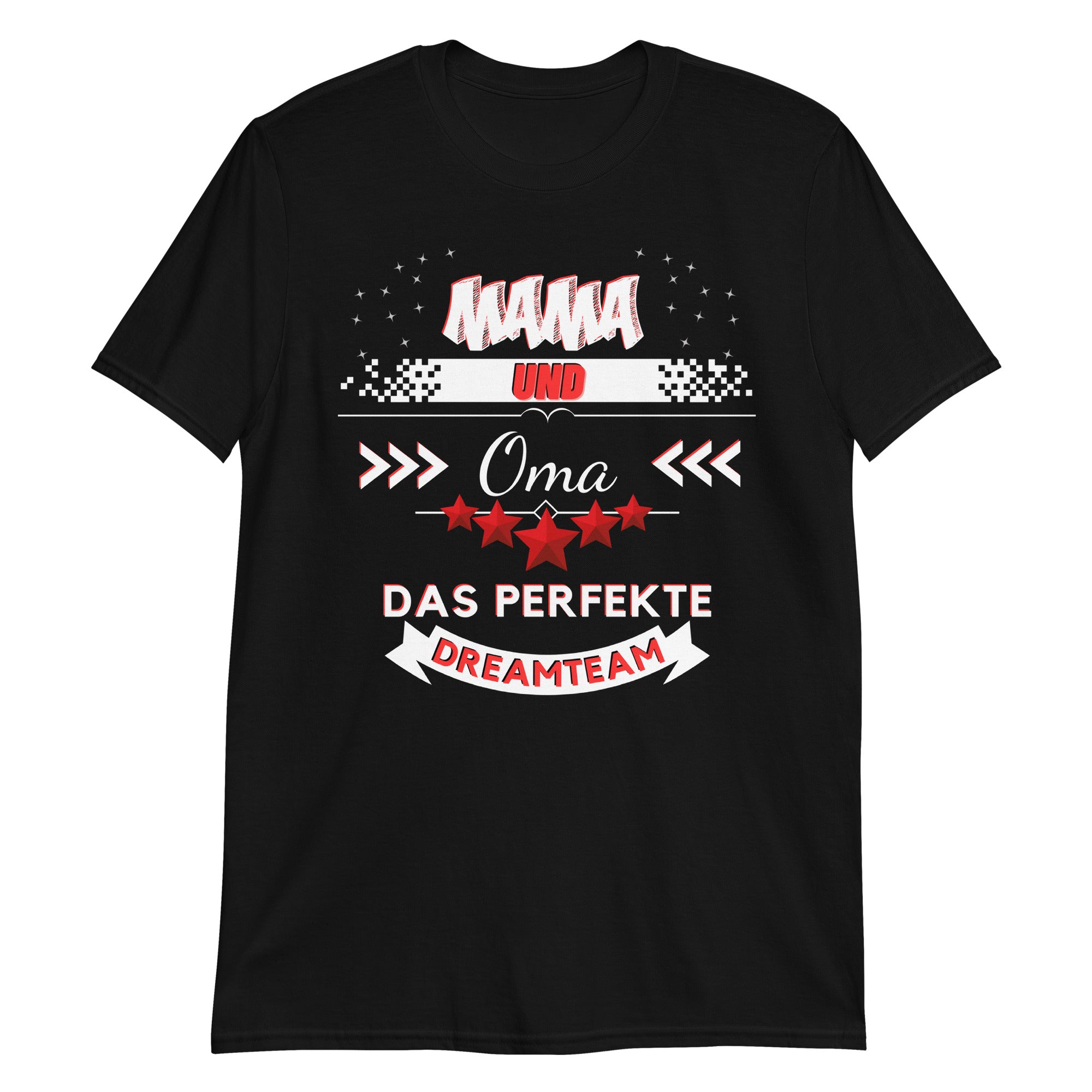 Mom and Grandma - A perfect dream team Unisex T-Shirt