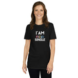 I´ am a proud single T-Shirt