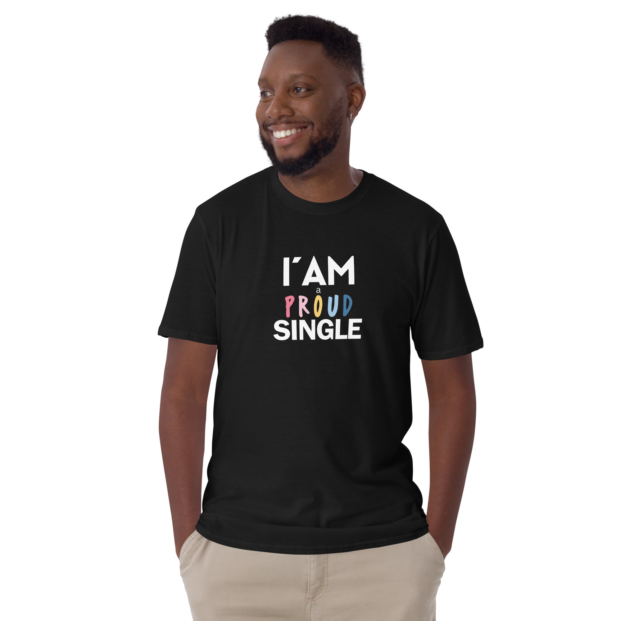 I'm a proud single T-Shirt