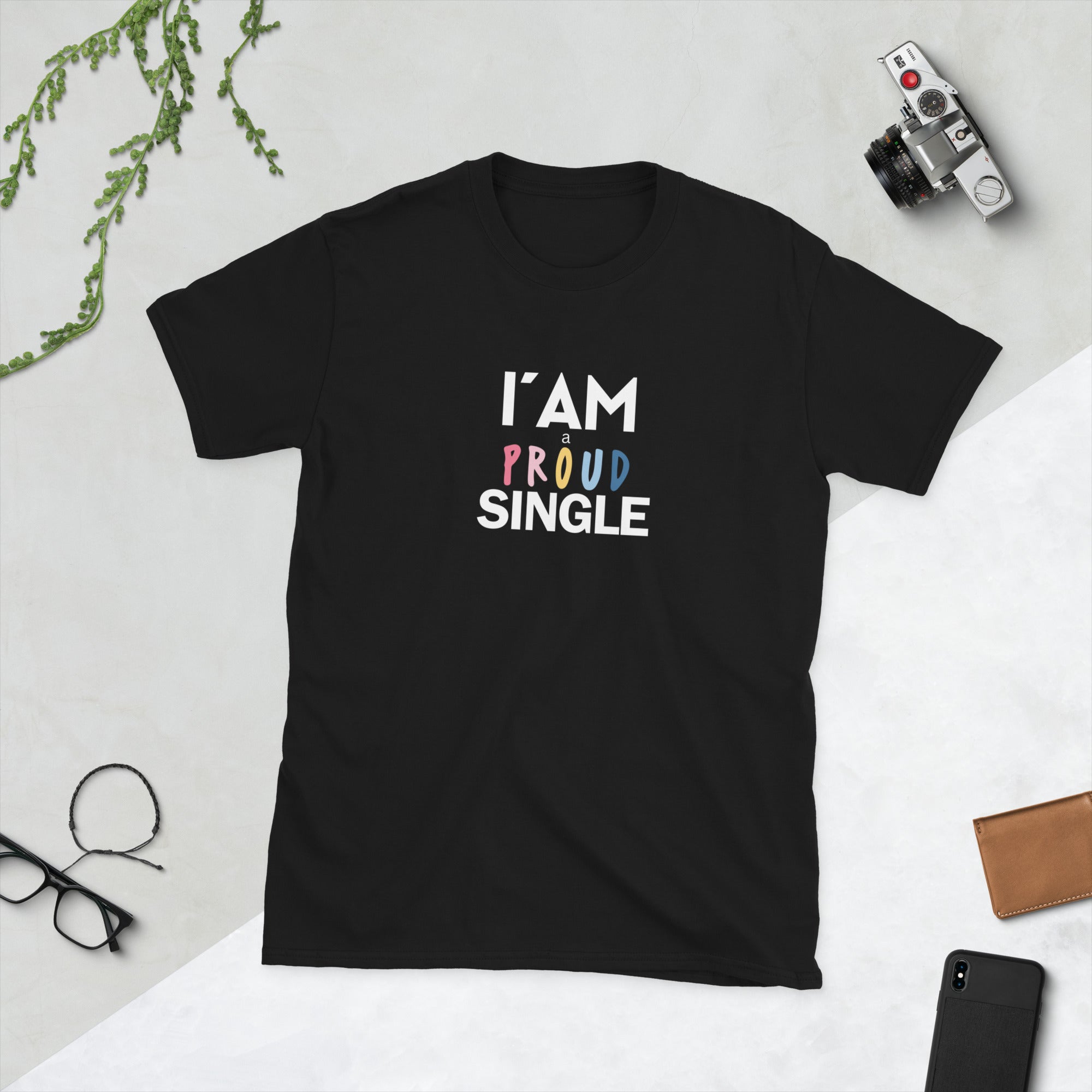 I'm a proud single T-Shirt