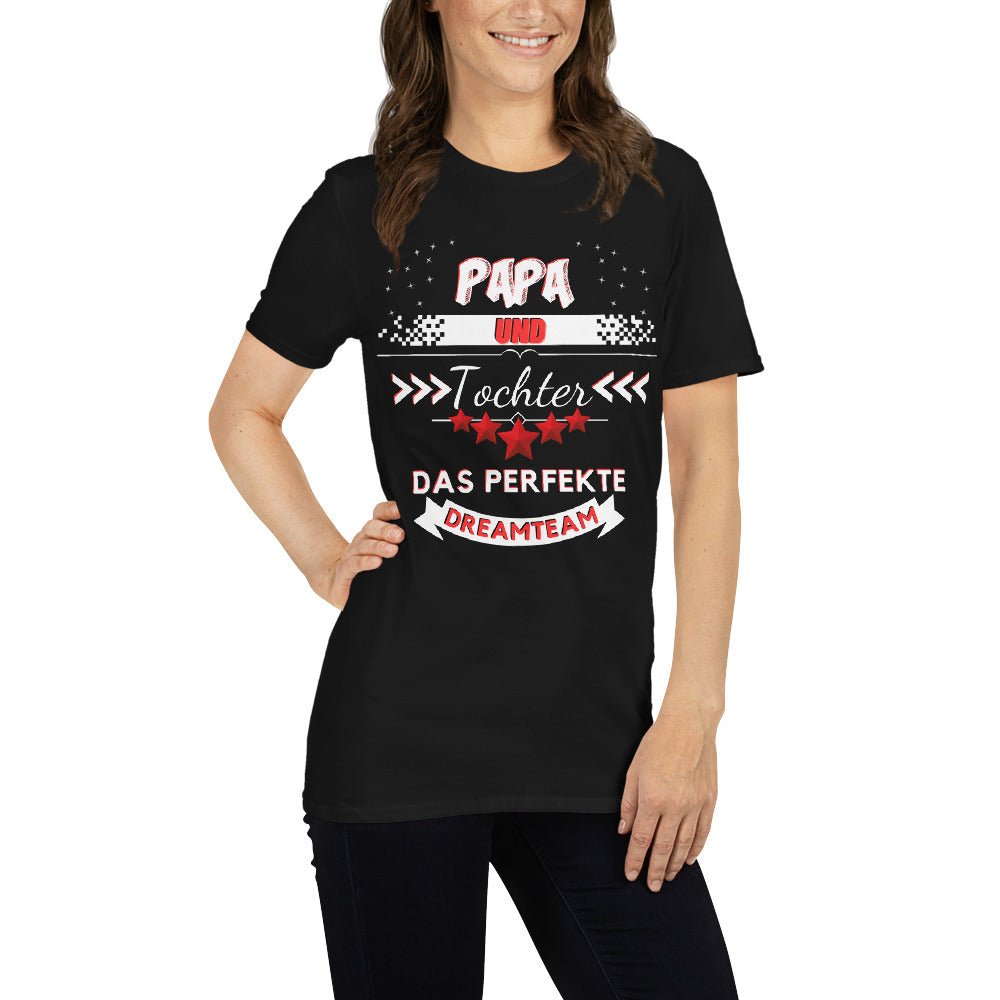 Dad and Daughter - A Perfect Dream Team Unisex T-Shirt