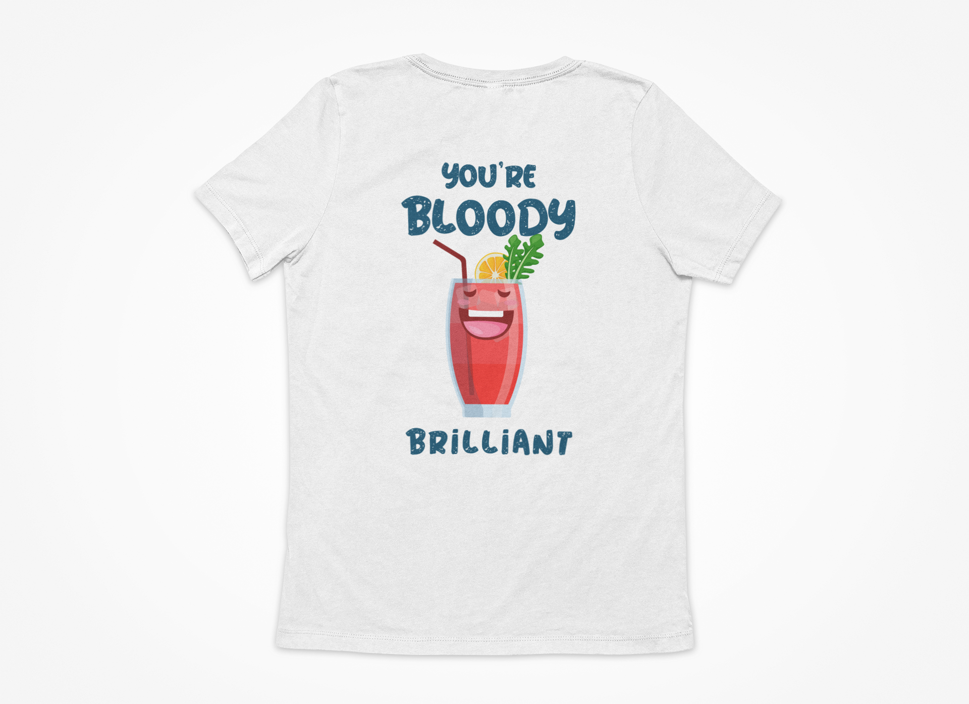 You are bloody brilliant unisex t-shirt