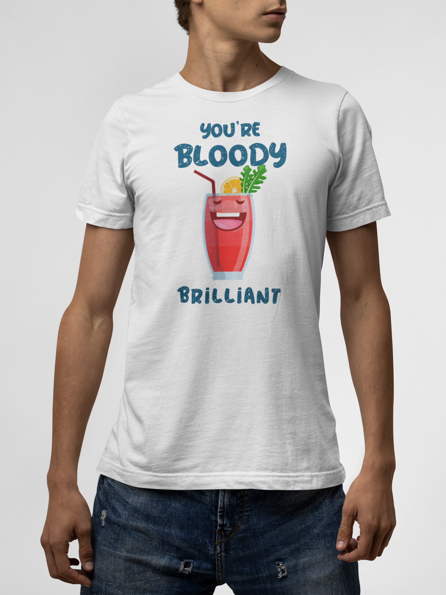 You are bloody brilliant unisex t-shirt