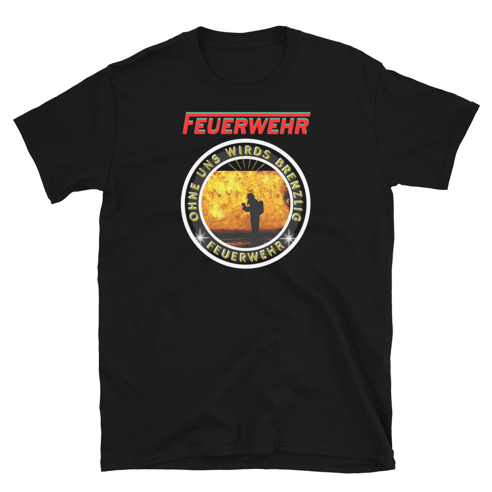 Fire Department Without Us It's Going to Be Dangerous Unisex T-Shirt