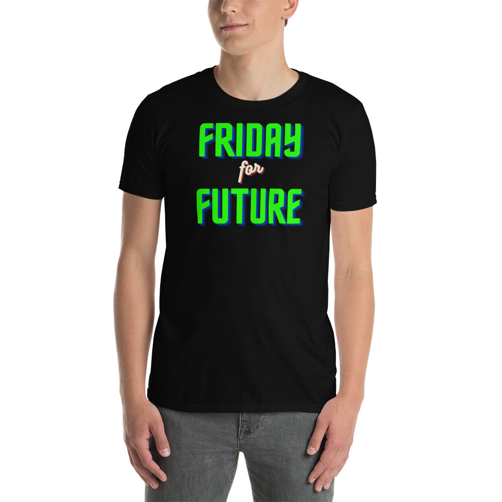 Friday for future unisex t-shirt