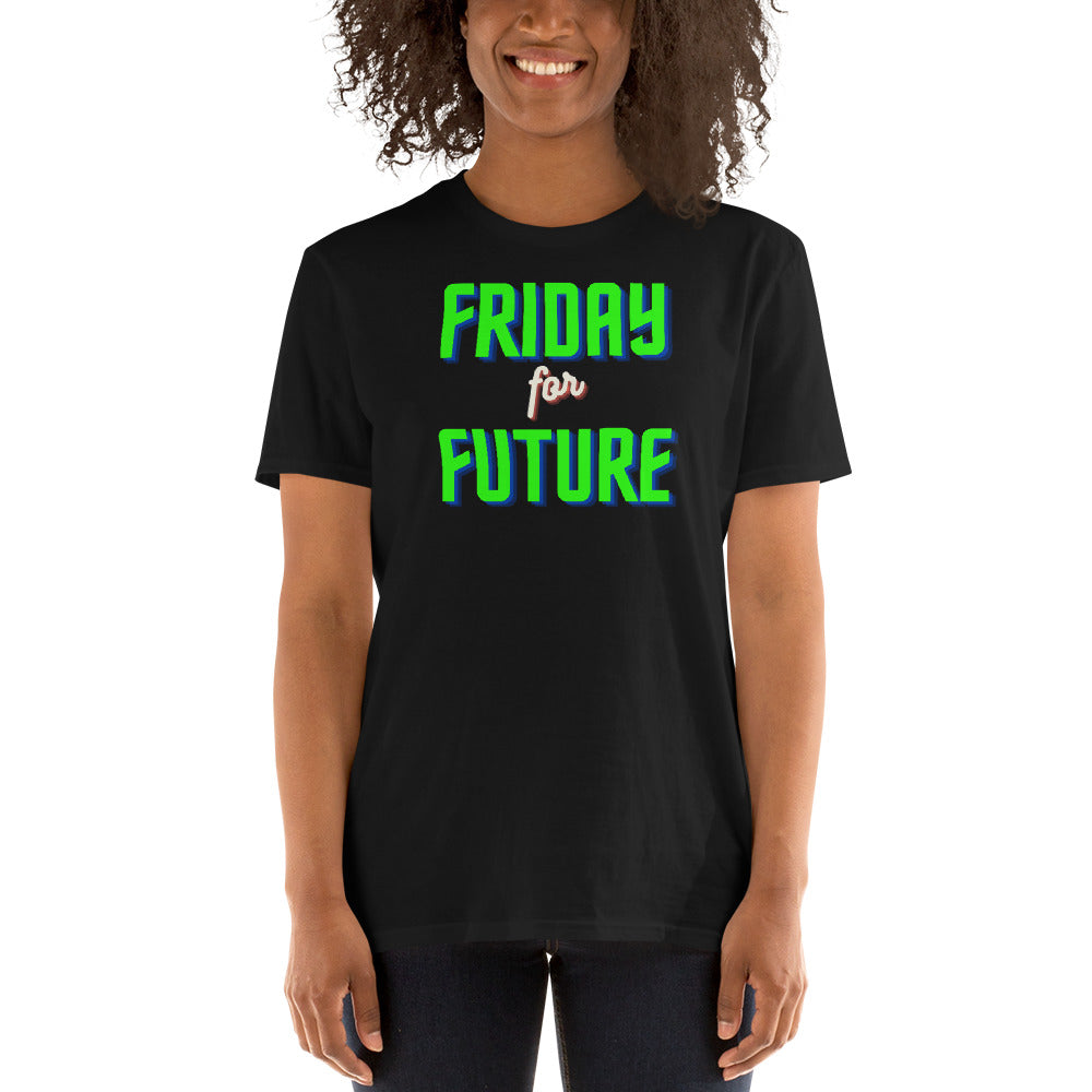 Friday for future unisex t-shirt