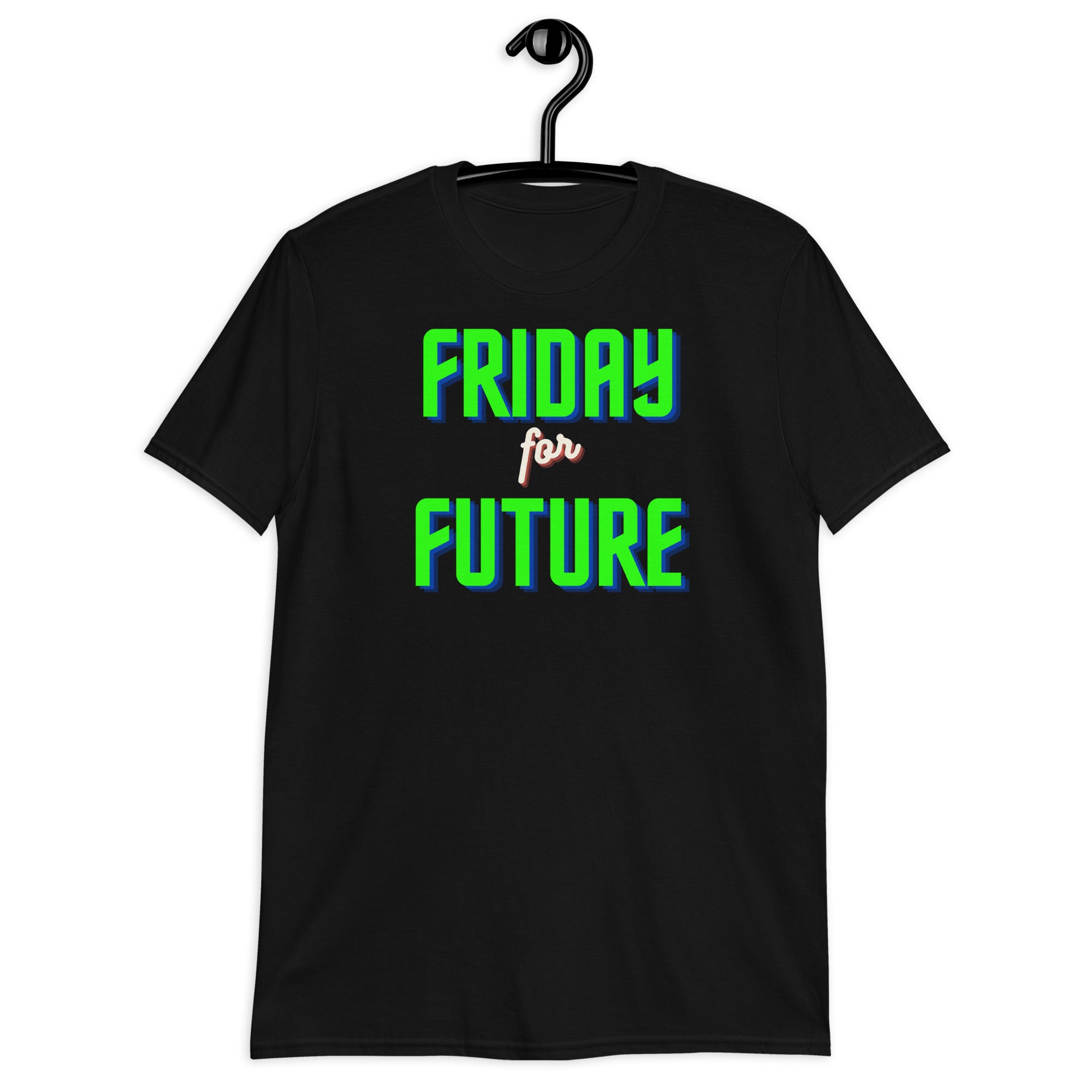 Friday for future unisex t-shirt