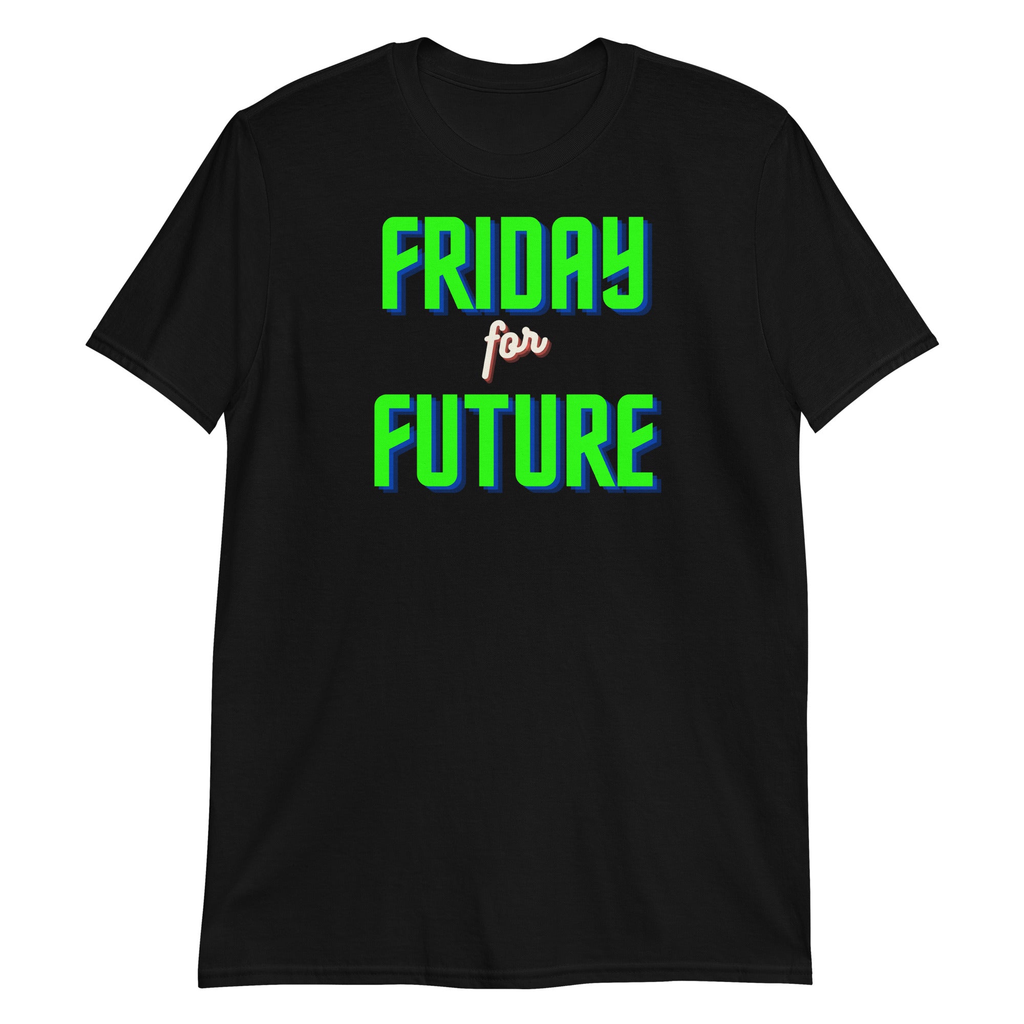 Friday for future unisex t-shirt