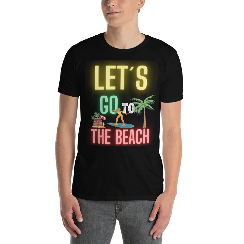 Let's go to the beach unisex T-shirt