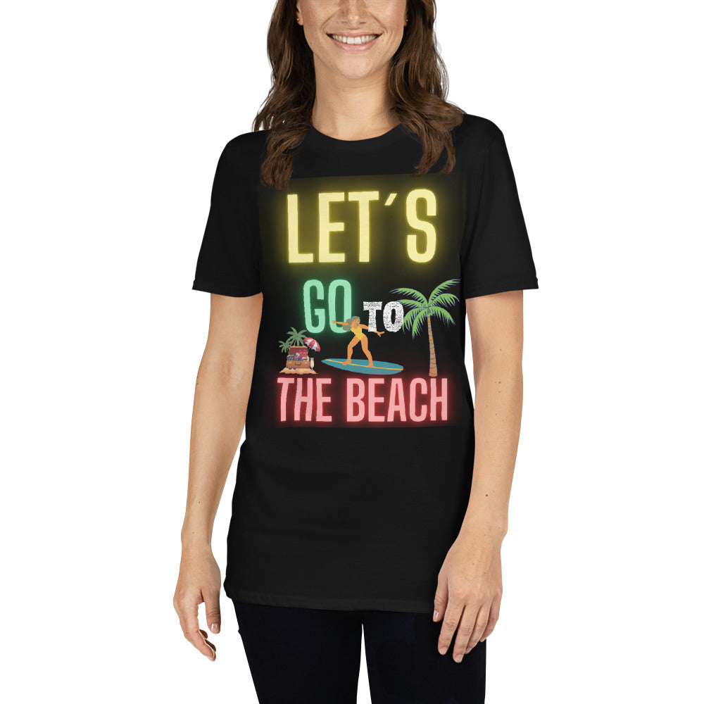 Let's go to the beach unisex T-shirt