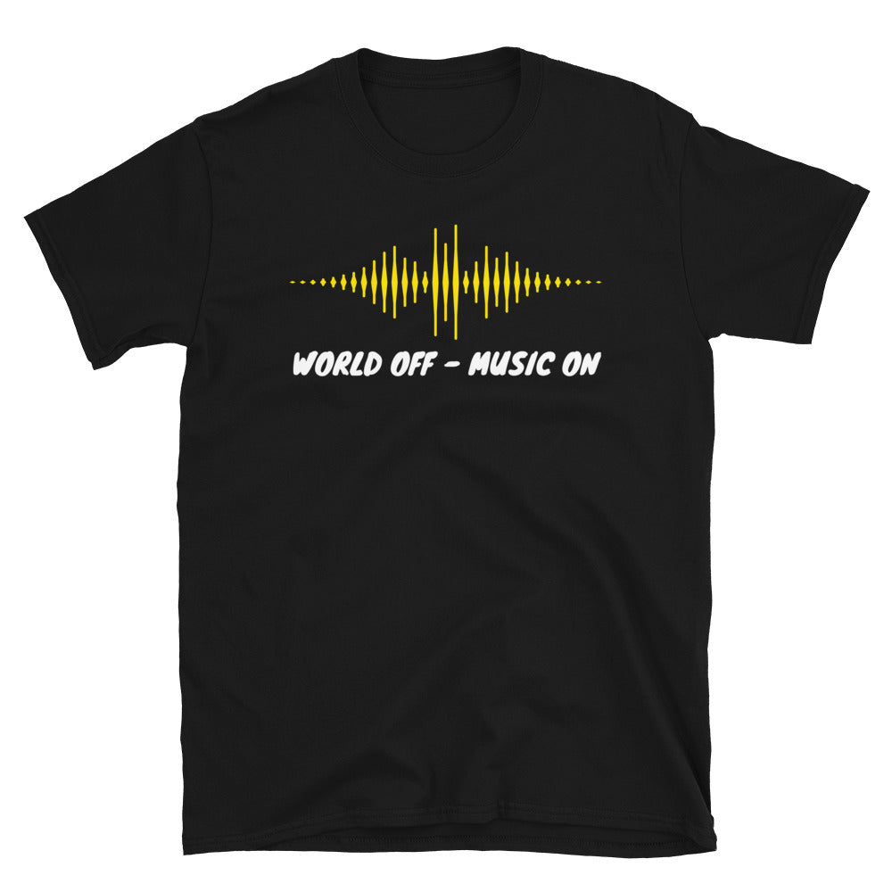 World off Music on, World off, Music on, Music T-Shirt, DJ T-Shirt, T-Shirt printing