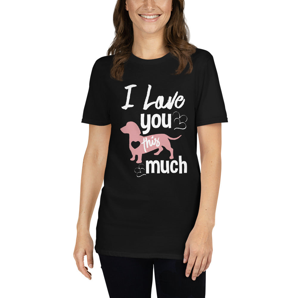 I ove you dog Unisex T-Shirt