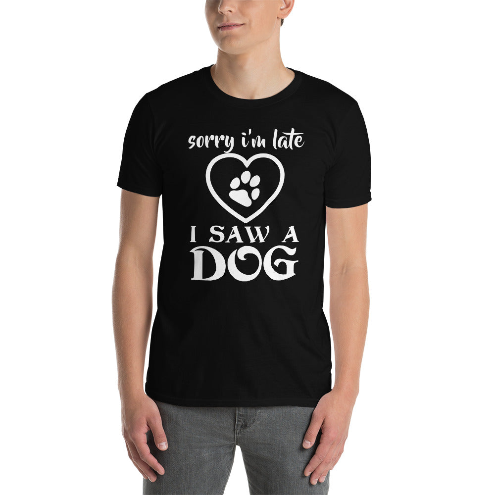 I saw a dog Unisex T-Shirt