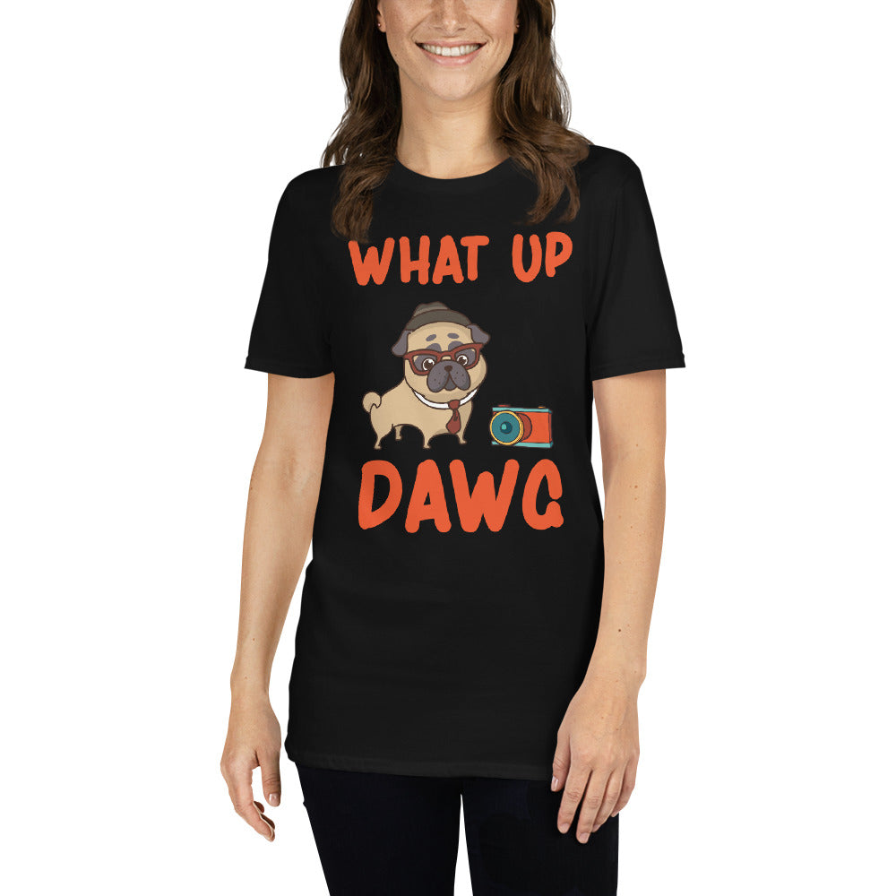 What up dawg Unisex T-Shirt