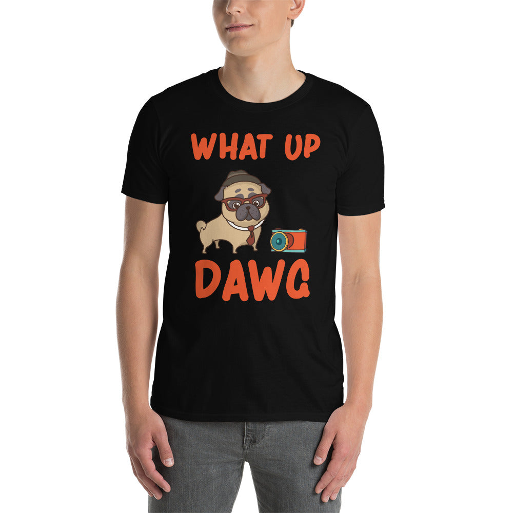 What up dawg Unisex T-Shirt