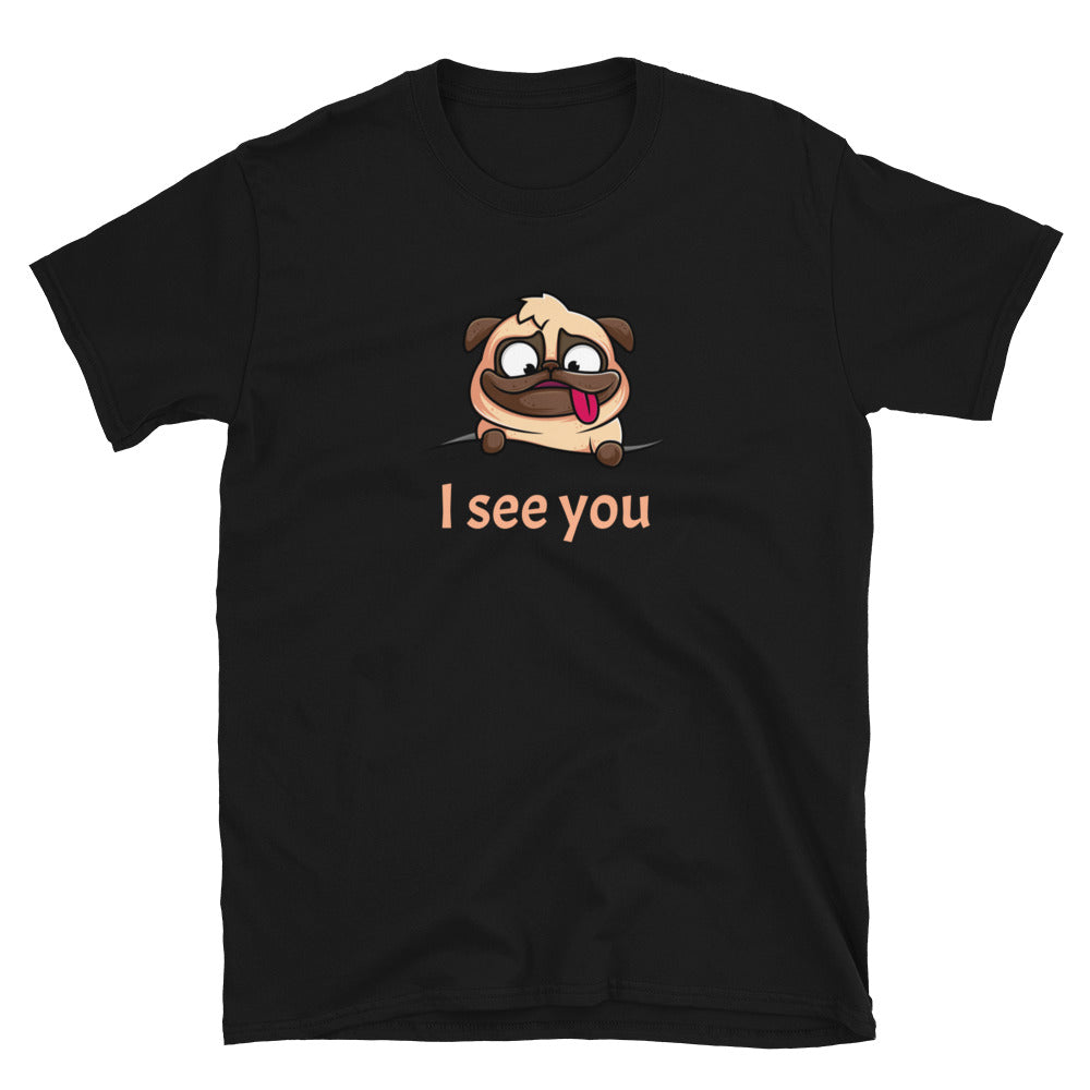 I see you Unisex T-Shirt