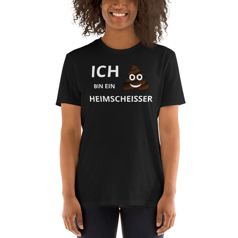 Heimscheisser Unisex T-Shirt