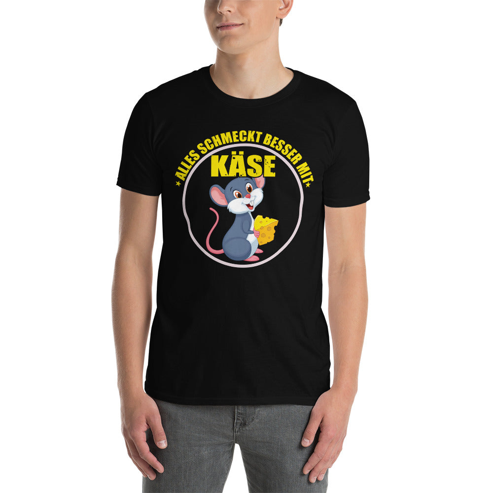 Alles schmeckt besser mit Käse T-Shirt