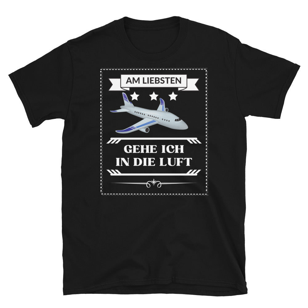 Geh in die Luft Unisex-T-Shirt