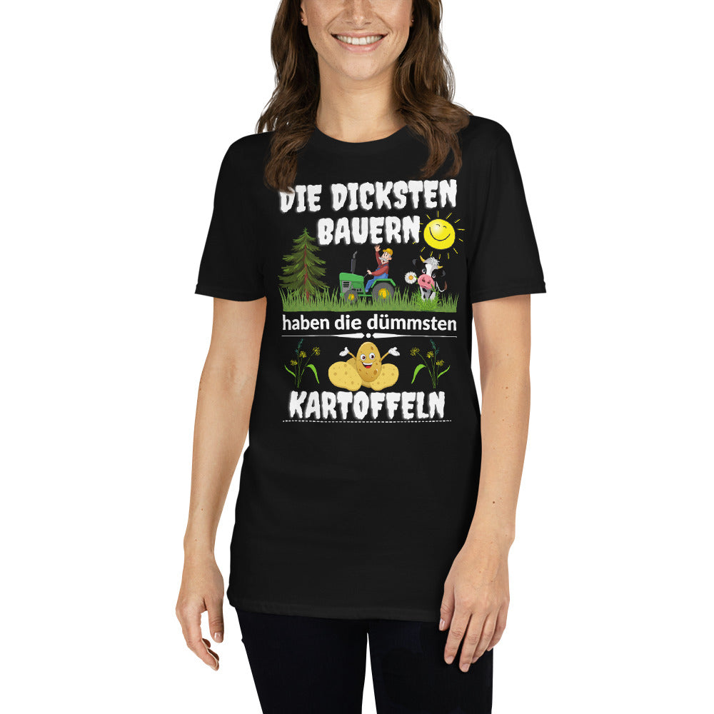 Die dicksten Bauern haben die dümmsten Kartoffeln T-Shirt