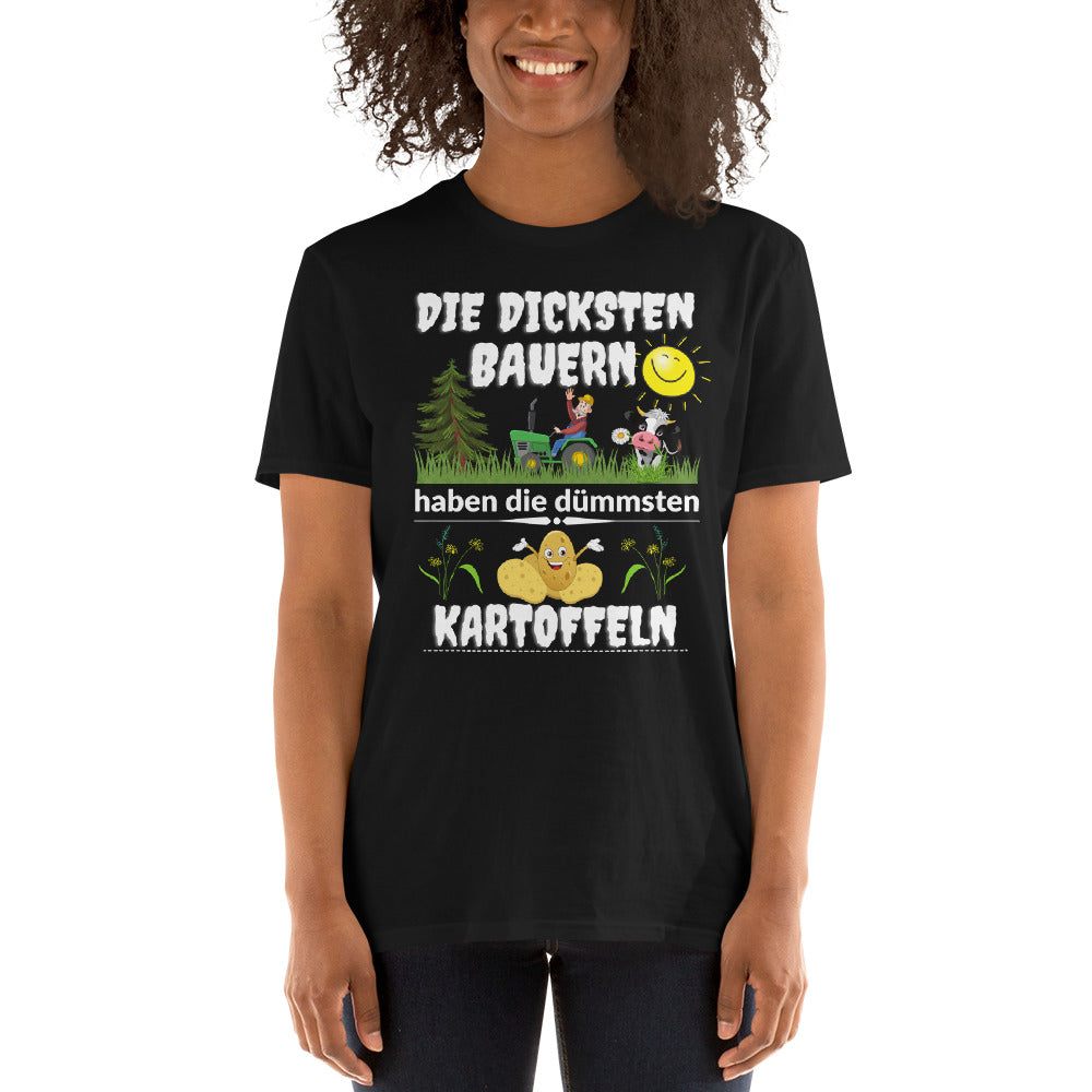 Die dicksten Bauern haben die dümmsten Kartoffeln T-Shirt