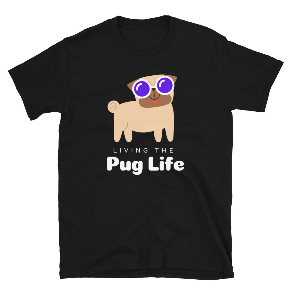 Pug life Unisex T-Shirt