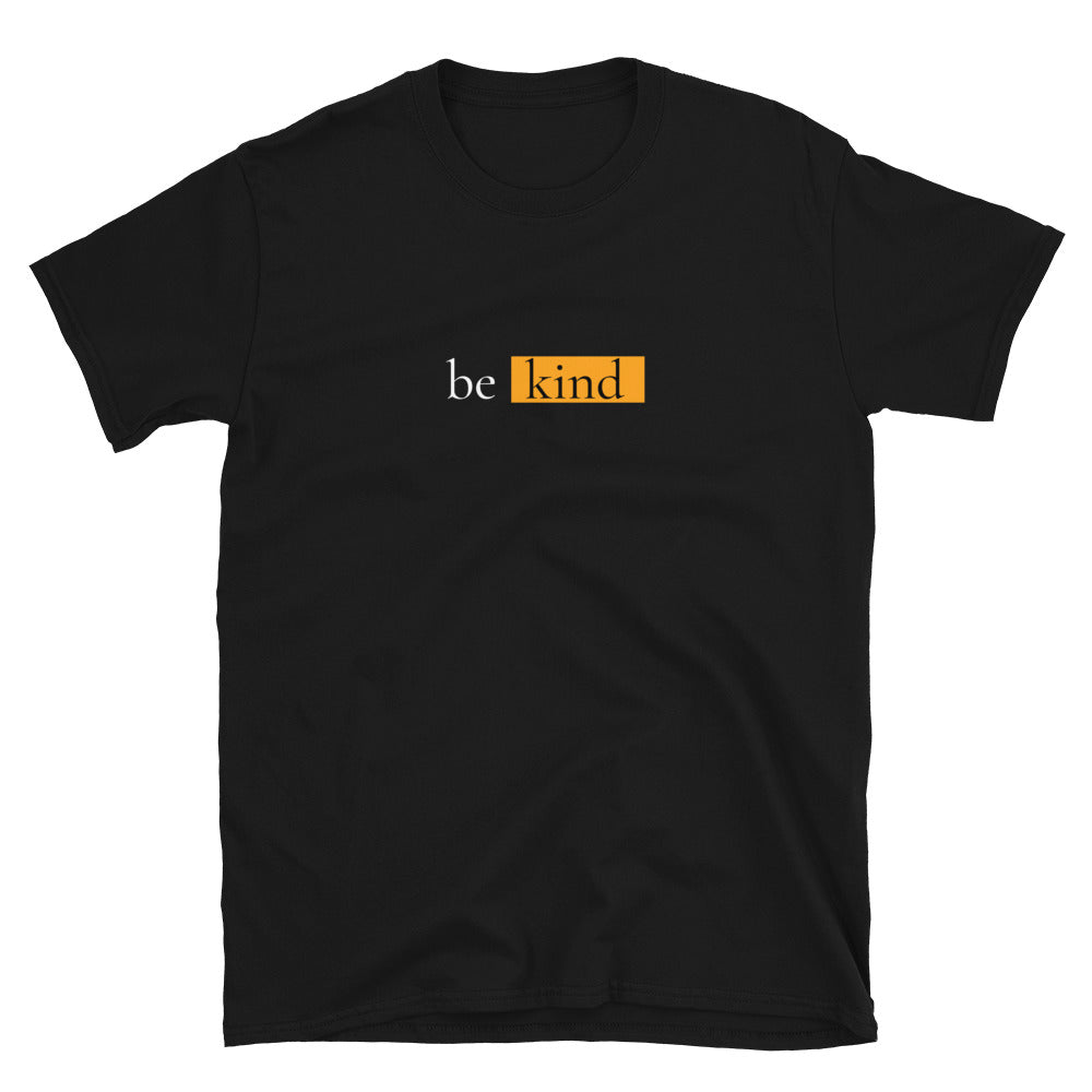 Be kind Unisex-T-Shirt