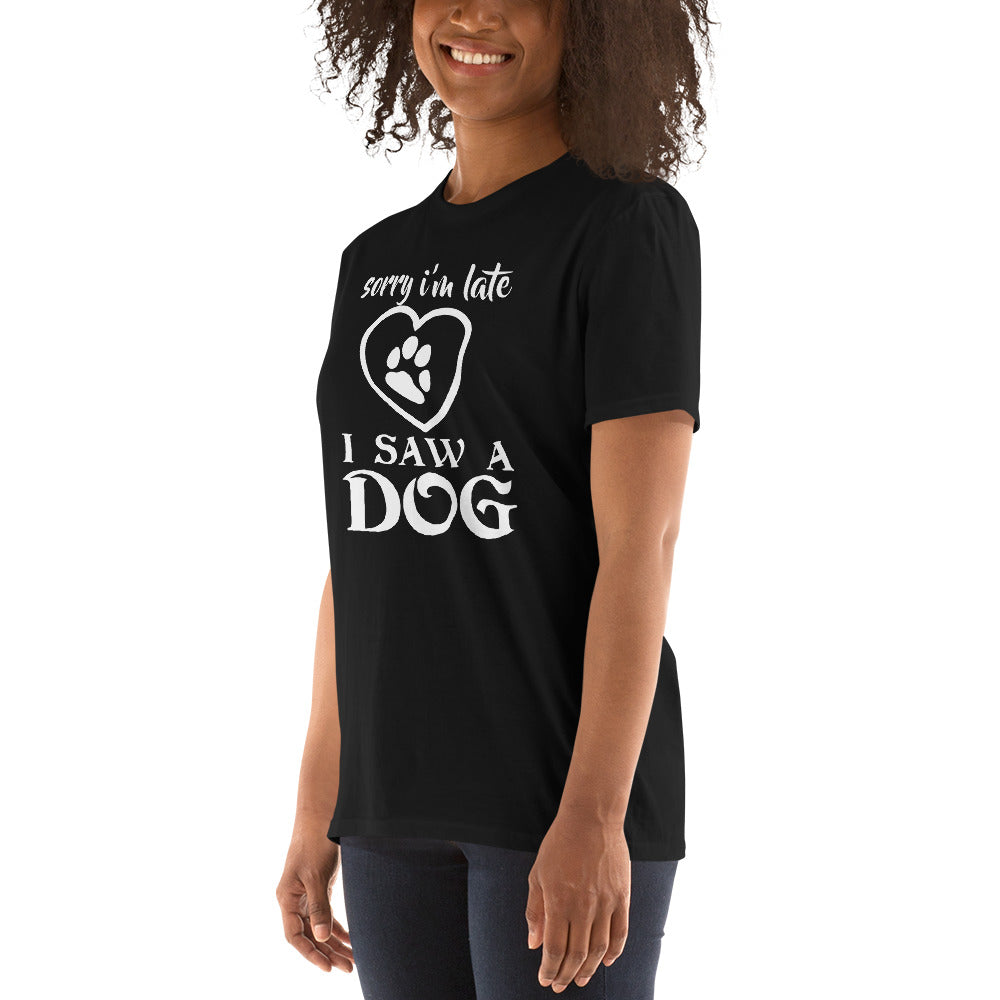 I saw a dog Unisex T-Shirt