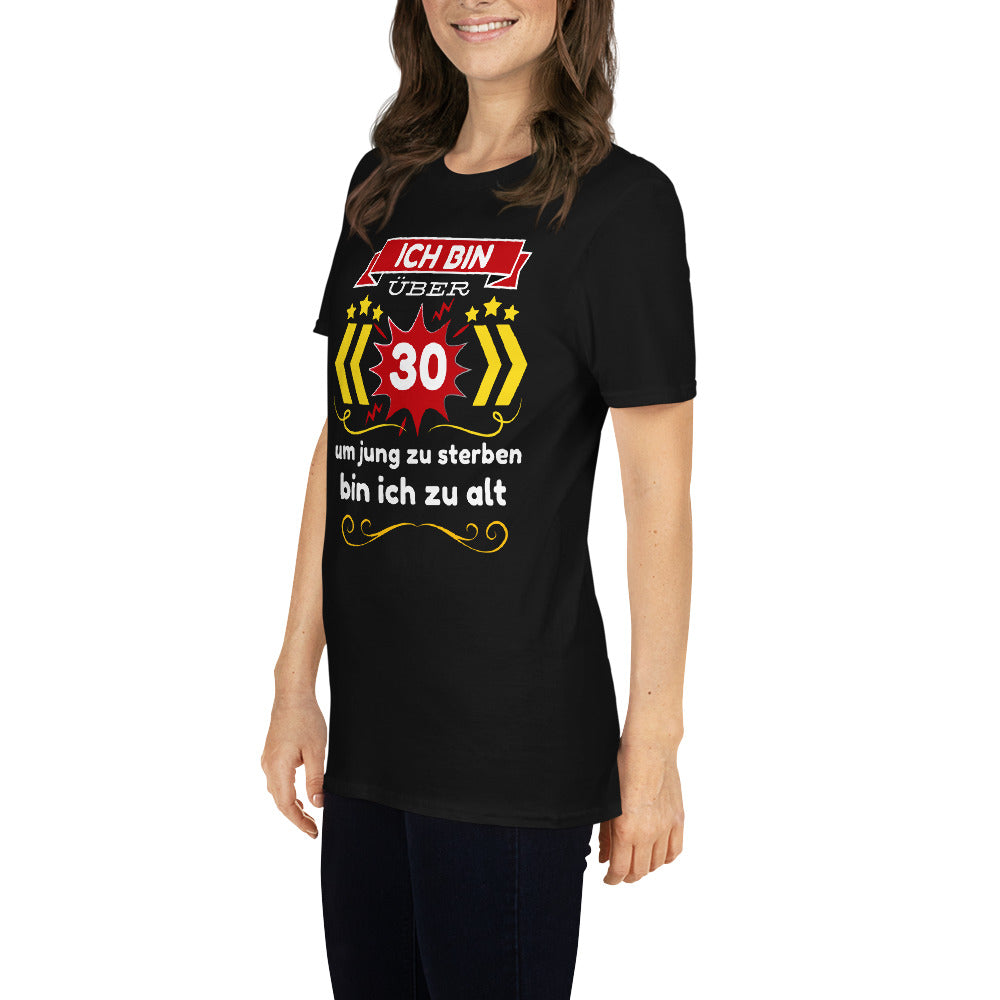 Ich bin über 30 Unisex-T-Shirt