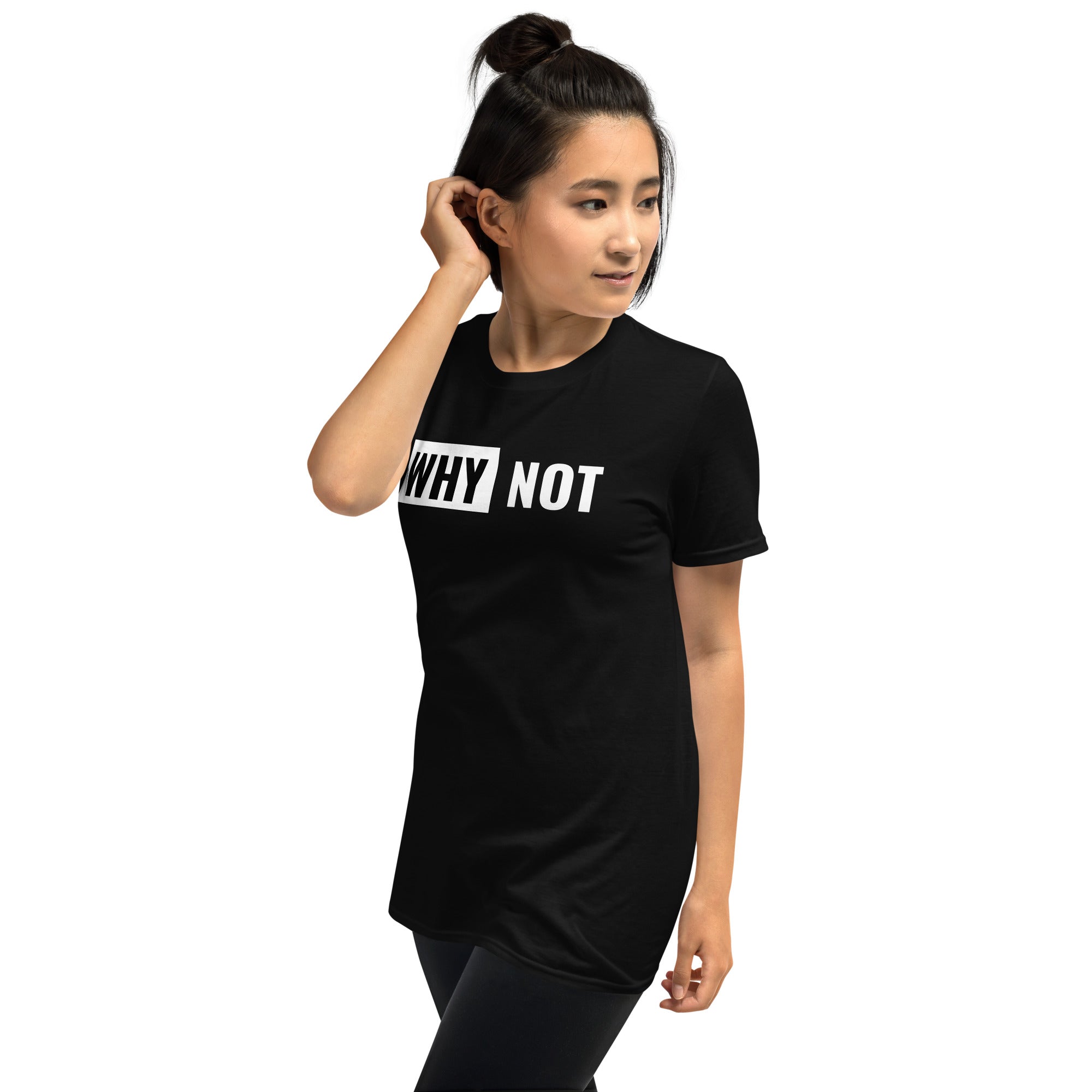 Why not Unisex-T-Shirt