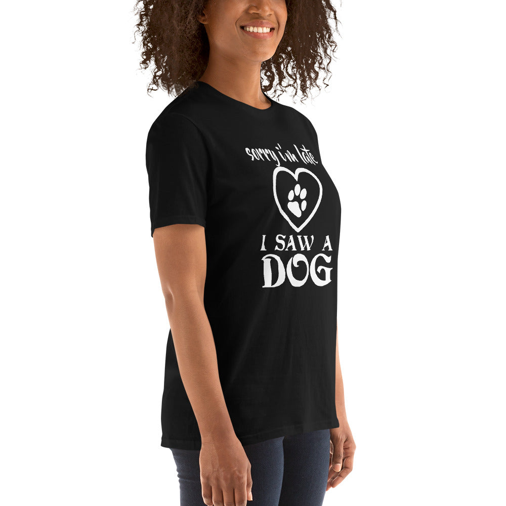 I saw a dog Unisex T-Shirt