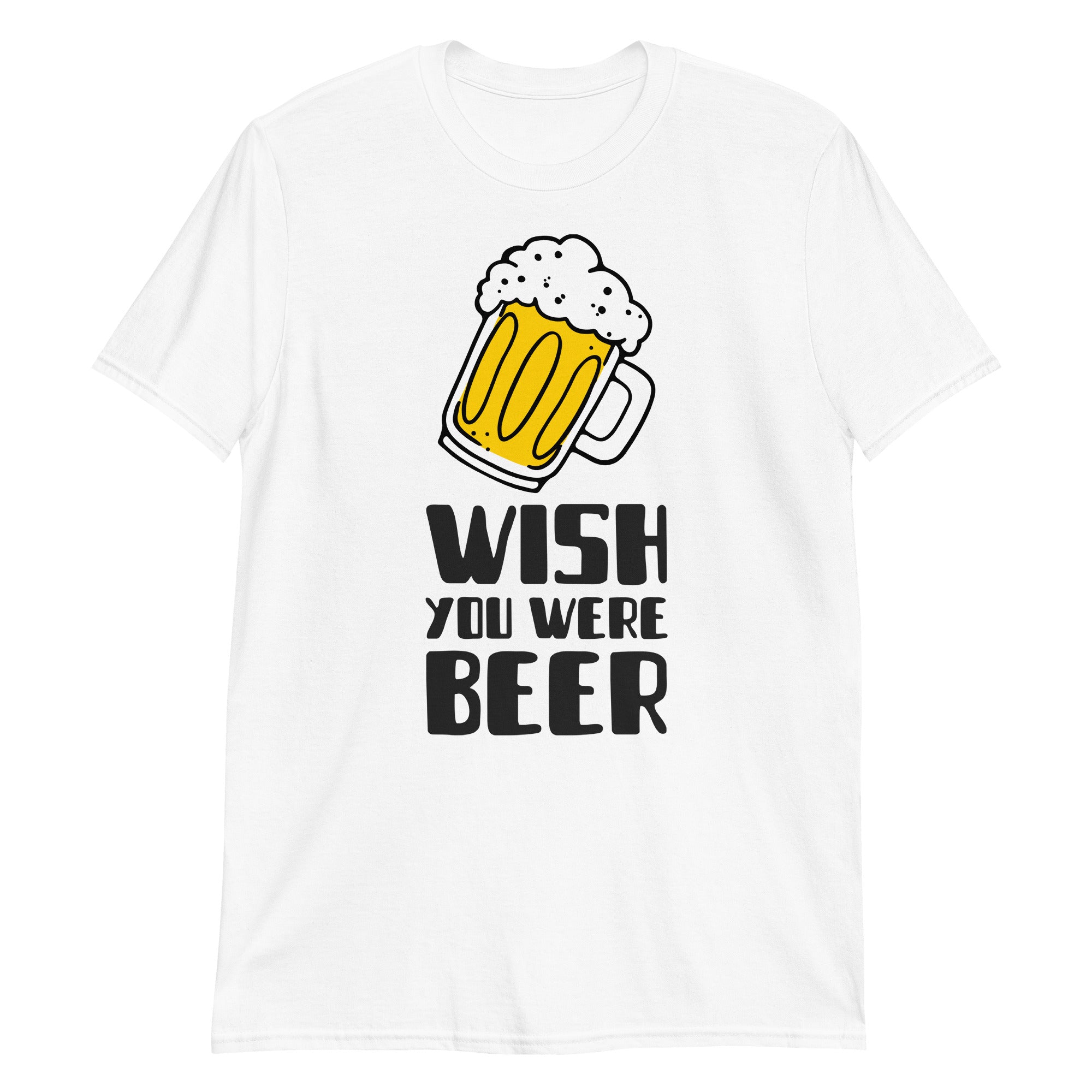 Wish you were beer unisex t-shirt