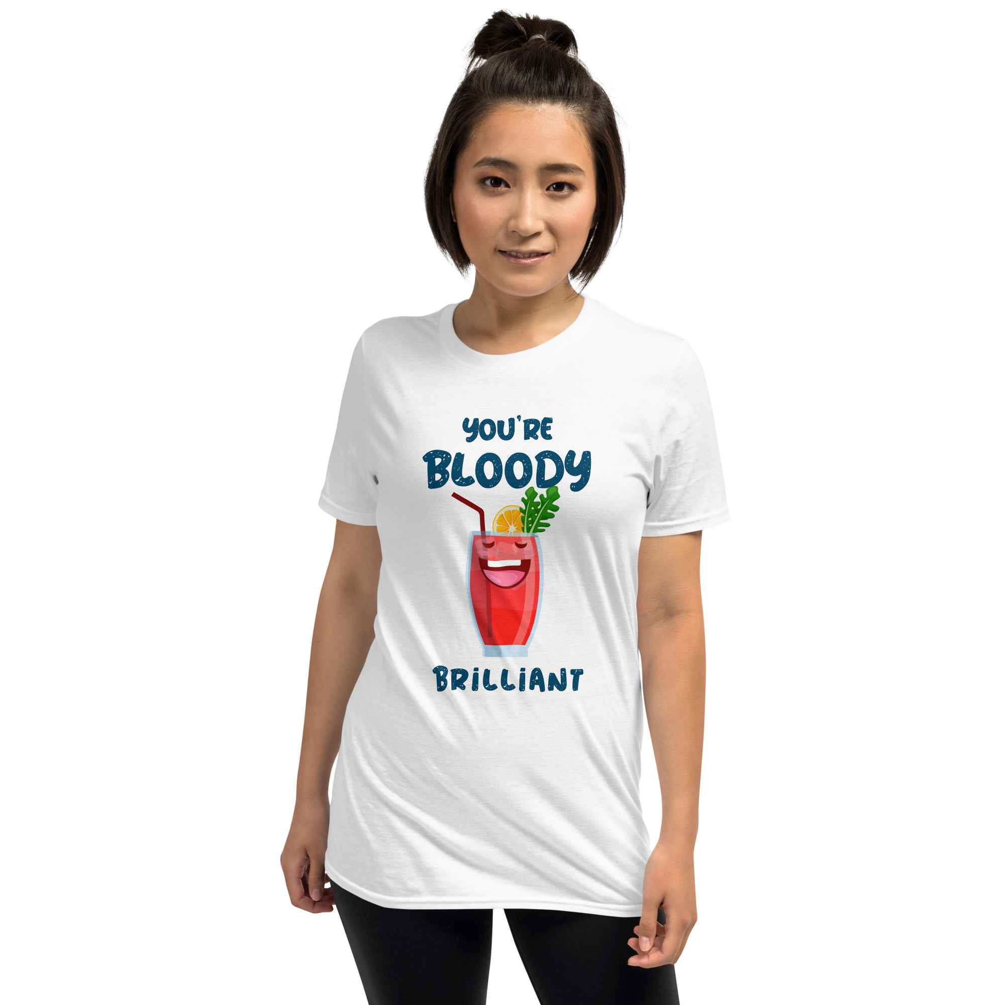 You are bloody brilliant unisex t-shirt