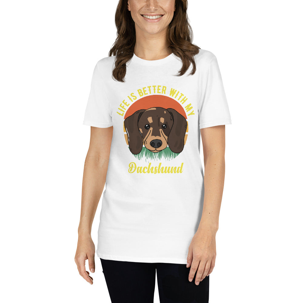 Life is better with dachshund unisex t-shirt