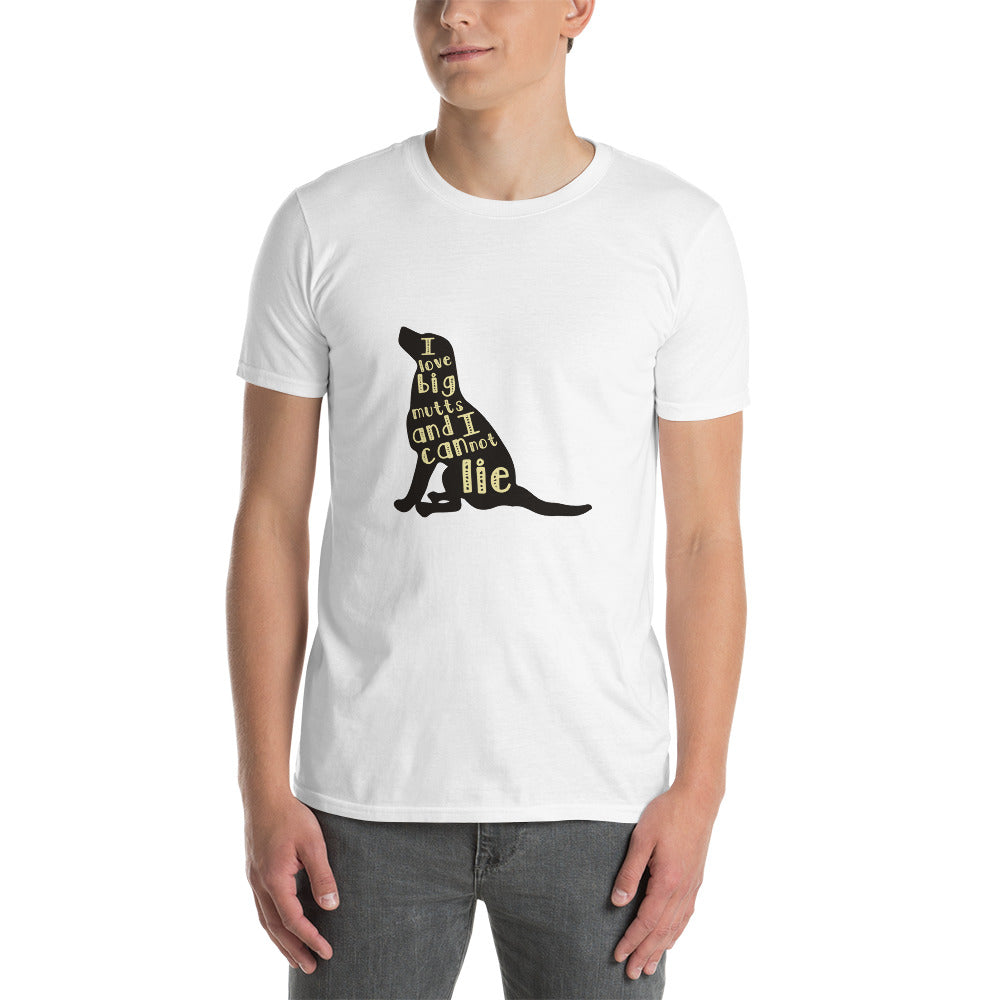 Dog's don't lie unisex T-shirt