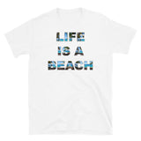 Life is a beach Unisex-T-Shirt