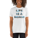 Life is a beach Unisex-T-Shirt