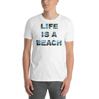 Life is a beach Unisex-T-Shirt