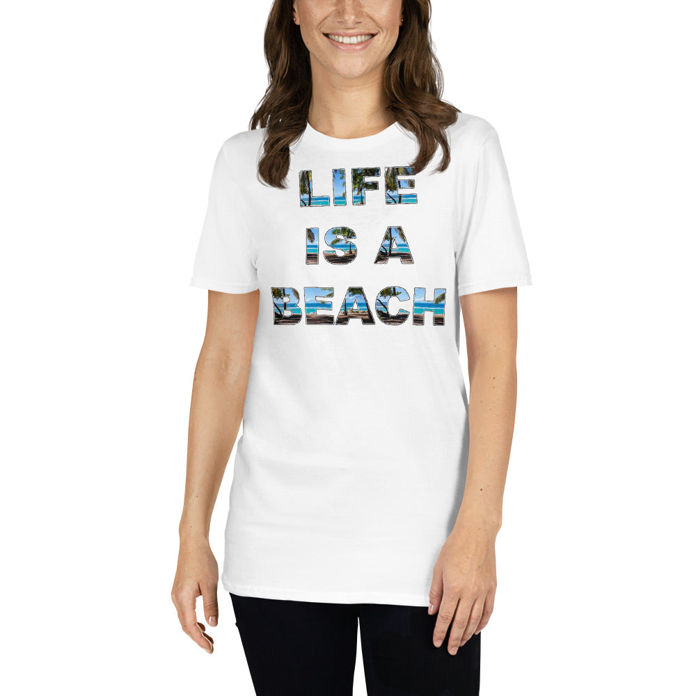 Life is a beach unisex t-shirt