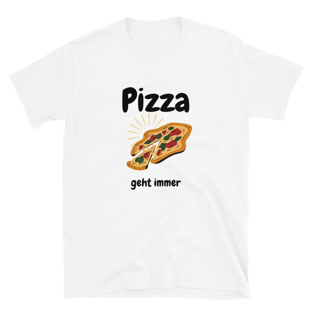 Pizza geht immer Unisex-T-Shirt