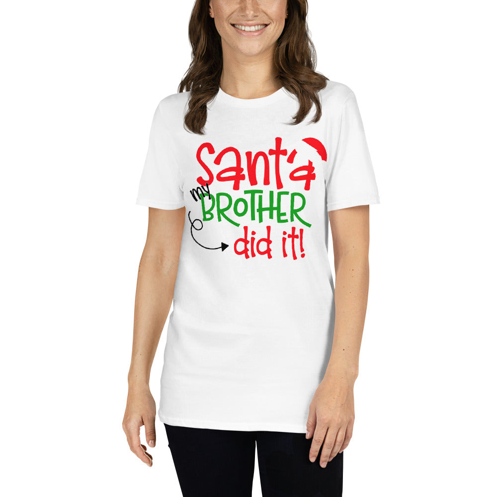 Santa my brother unisex t-shirt