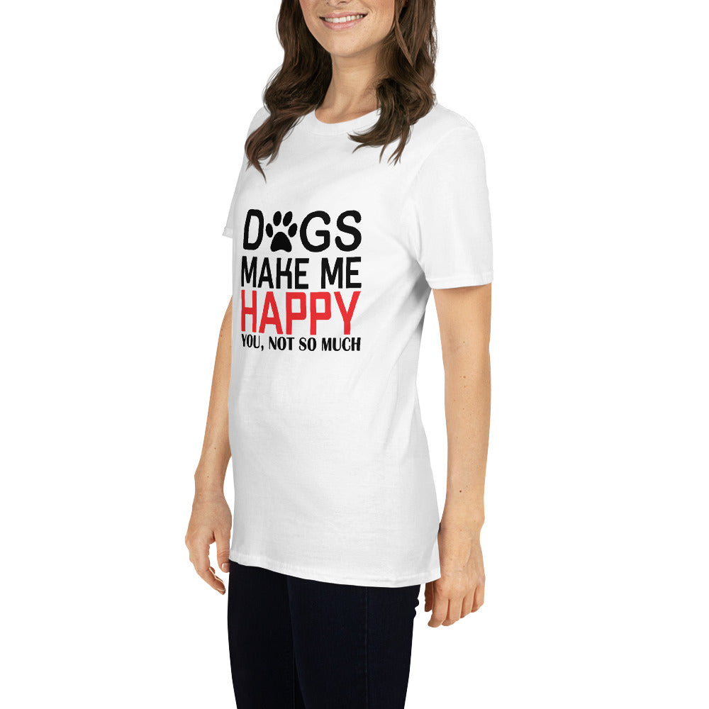 Dogs make me happy unisex t-shirt