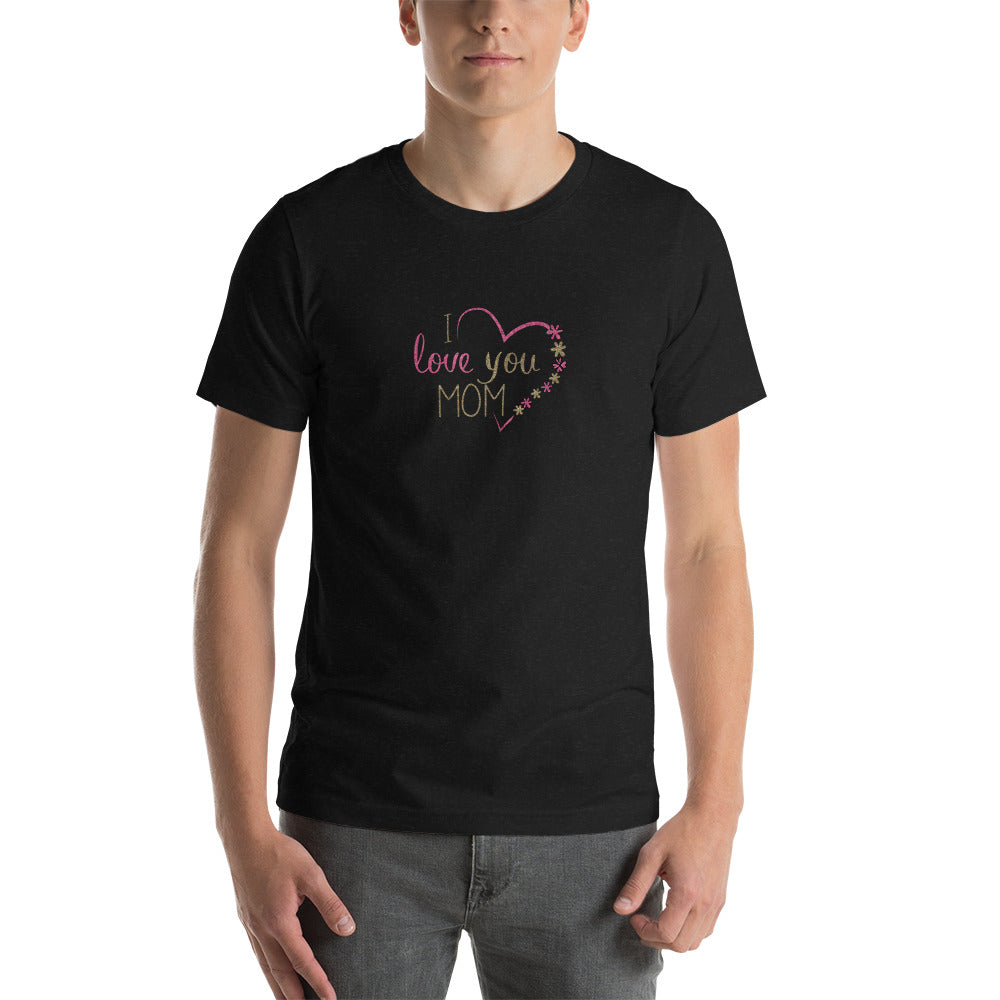 Ich liebe dich, Mama Unisex-T-Shirt - souverista