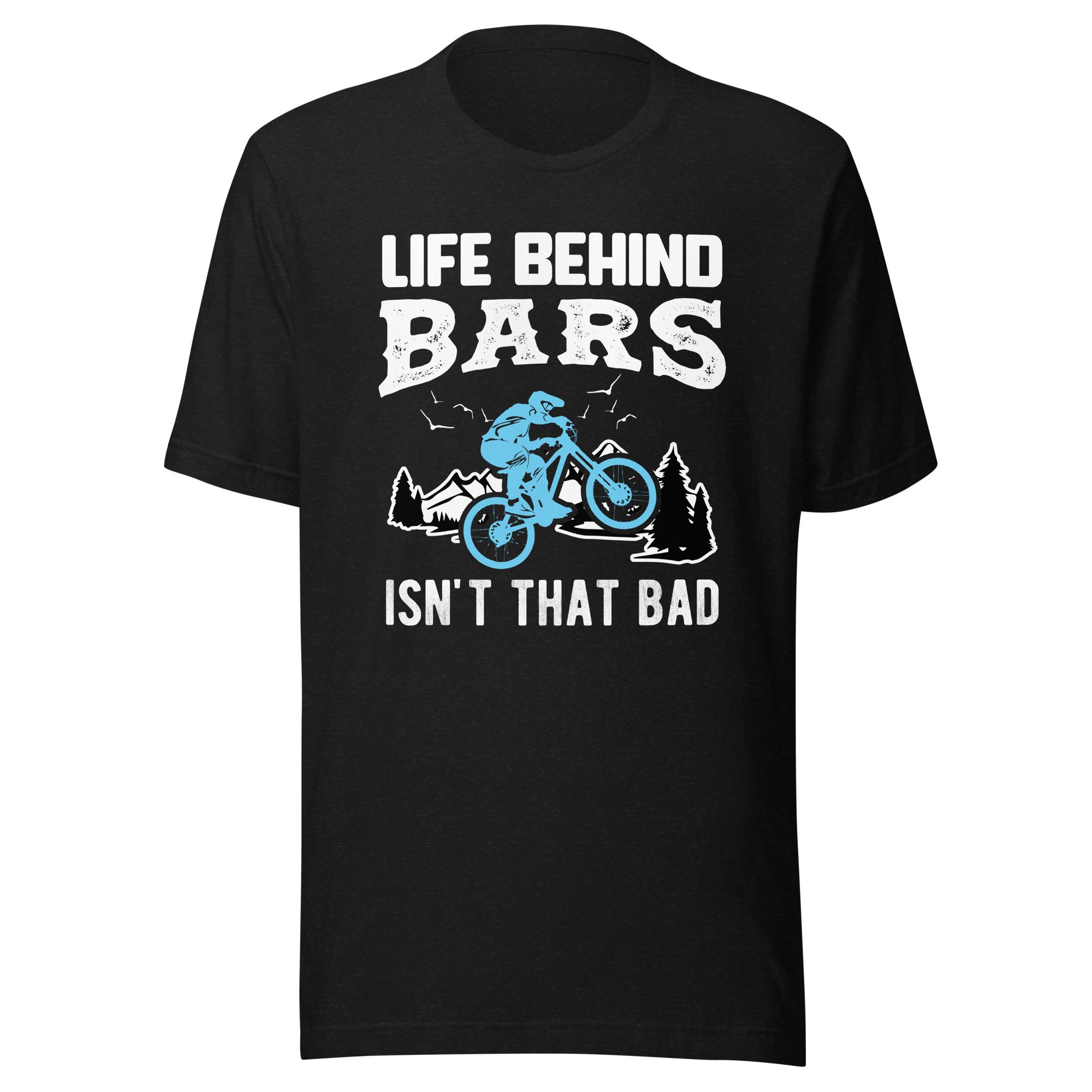 Life behind bars unisex t-shirt