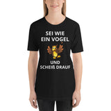 Scheiß darauf Unisex-T-Shirt