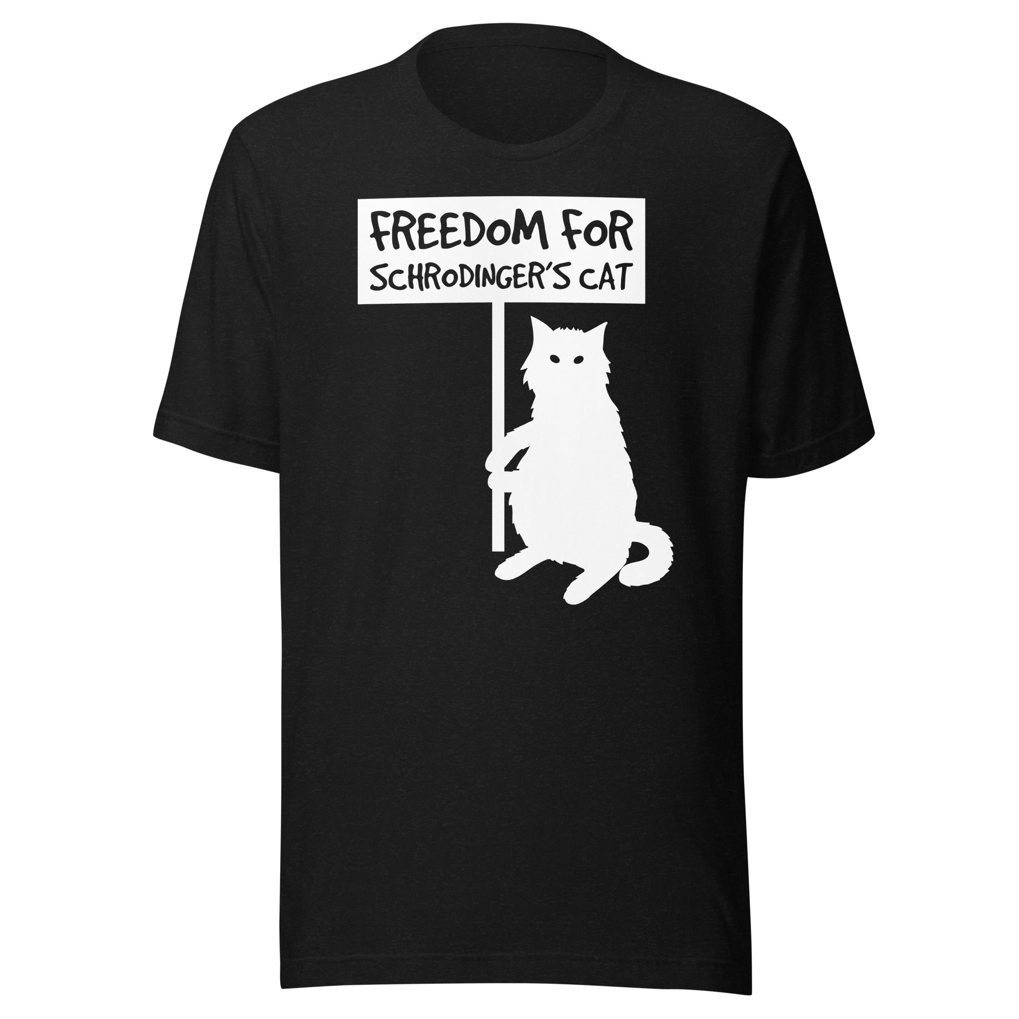 Freedom for Schrödinger's Cat Unisex T-Shirt