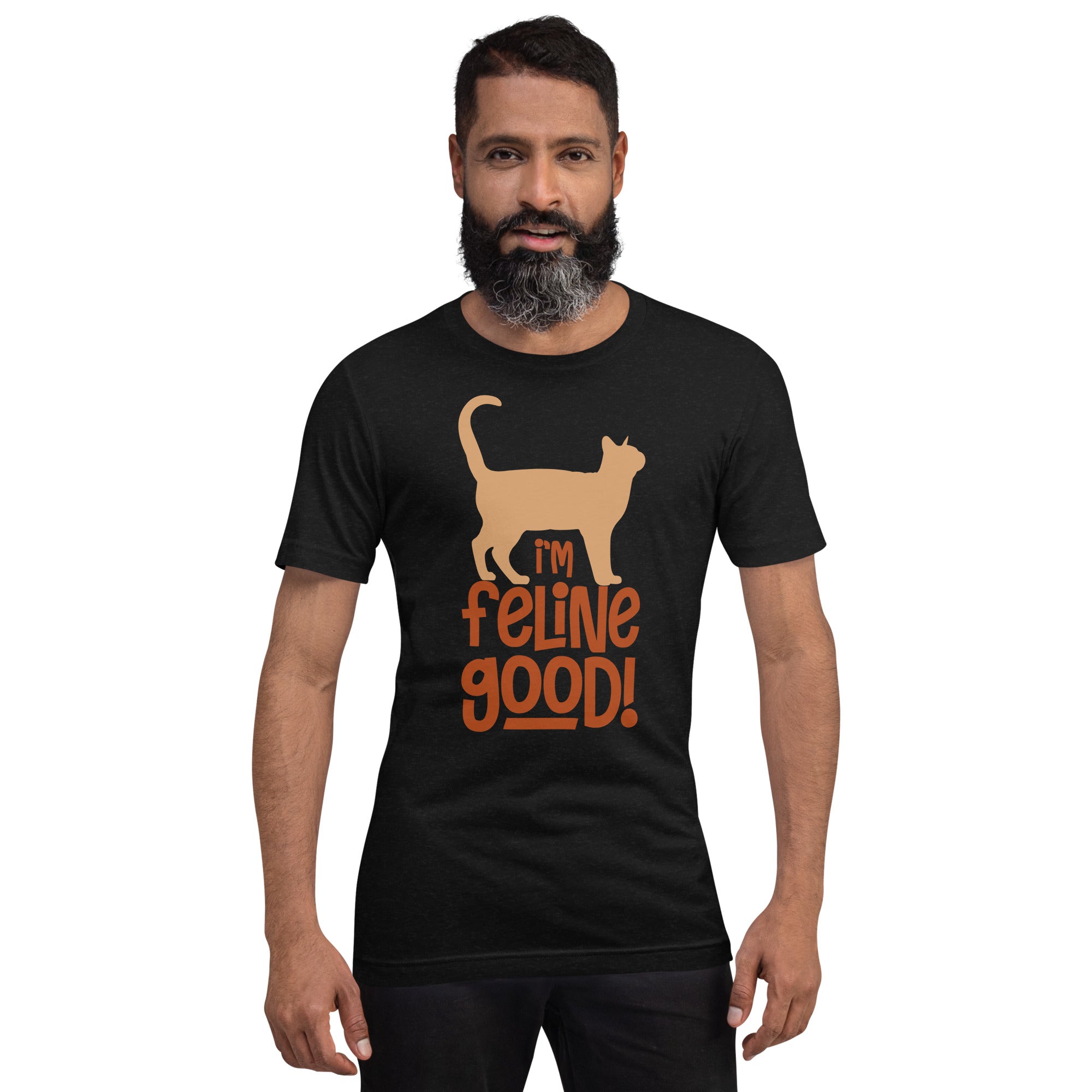 I´am feline good unisex t-shirt